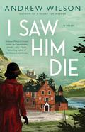 I Saw Him Die (Agatha Christie #4) by Andrew Wilson