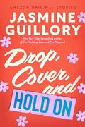 Drop, Cover, and Hold On (The Improbable Meet-Cute #4) by Jasmine Guillory