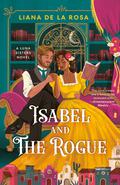 Isabel and the Rogue (The Luna Sisters #2) by Liana De la Rosa