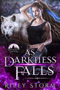 As Darkness Falls by Riley Storm