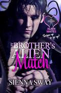 My Brother's Alien Match (Alien Mates #1) by Sienna Sway