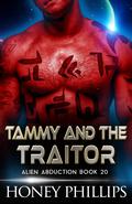 Tammy and the Traitor by Honey Phillips
