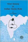 Hind Swaraj or Indian Home Rule by Mahatma Gandhi