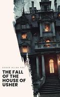 The Fall of the House of Usher: A Gothic Masterpiece by Edgar Allan Poe