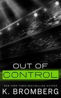 Out of Control (Full Throttle #4) by K. Bromberg