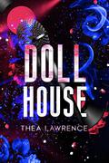 Dollhouse (Revolver #2) by Thea Lawrence