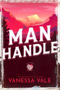 Man Handle by Vanessa Vale