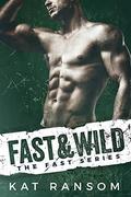 Fast & Wild (Fast #4) by Kat Ransom