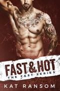 Fast & Hot (Fast #3) by Kat Ransom