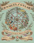 The Wheel of the Year: An Illustrated Guide to Nature's Rhythms by Jessica Roux