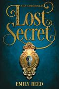 Lost Secret (Kiss Chronicles #1) by Emily Reed