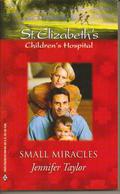 Small Miracles (St. Elizabeth's Children's Hospital #2) by Jennifer Taylor