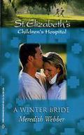 A Winter Bride (St. Elizabeth's Children's Hospital #1) by Meredith Webber
