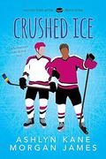 Crushed Ice (Hockey Ever After #4) by Ashlyn Kane