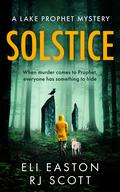 Solstice (The Lake Prophet Mysteries #1) by Eli Easton