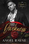 His Darkness (His Confession Trilogy #1) by Angel Rayne