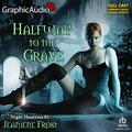Halfway to the Grave [Dramatized Edition] by Jeaniene Frost
