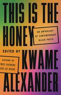 This Is the Honey by Kwame Alexander