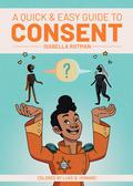 A Quick & Easy Guide to Consent (Quick & Easy Guides #1) by Luke Howard