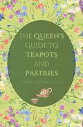 The Queen's Guide to Teapots and Pastries (Tales of Fairvein #2) by Emma Steinbrecher