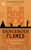 Dangerous Flames (Good Neighbors #5) by Stephanie Burgis