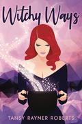 Witchy Ways: A Gamebook by Tansy Rayner Roberts