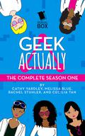 Geek Actually: The Complete Season One (Geek Actually #1) by Cecilia Tan