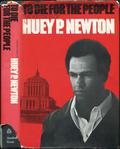 To Die For The People : The Writings Of Huey P. Newton by Huey P. Newton