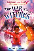 The War of the Witches (Dragons in a Bag #5) by Zetta Elliott