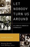 Let Nobody Turn Us Around: An African American Anthology by James Baldwin