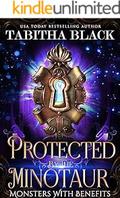 Protected by the Minotaur (Monsters With Benefits #2) by Tabitha Black