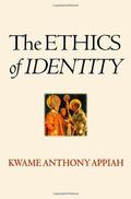 The Ethics of Identity by Kwame Anthony Appiah