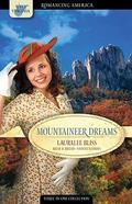Mountaineer Dreams: True Love Stands Strong by Lauralee Bliss