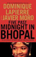 Five Past Midnight in Bhopal: The Epic Story of the World's Deadliest Industrial Disaster by Javier Moro