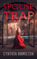 Spouse Trap by Cynthia Hamilton