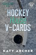 Hockey House V-Cards (Nolan U Hockey #0.5) by Katy Archer