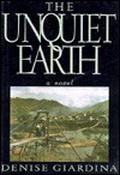 The Unquiet Earth: A Novel by Denise Giardina