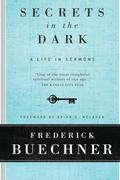 Secrets in the Dark: A Life in Sermons by Frederick Buechner
