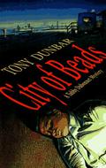City of Beads (Tubby Dubonnet #2) by Tony Dunbar