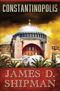Constantinopolis by James D. Shipman