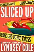 Sliced Up (Food Truck Cozy Mystery #2) by Lyndsey Cole