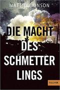 Die Macht des Schmetterlings by Matt Dickinson
