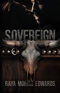 Sovereign (The Sovereign Mountain Series #1) by Raya Morris Edwards