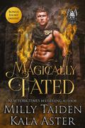 Magically Fated (Unruly Gods #1-3) by Kala Aster