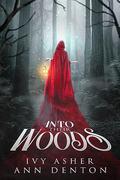 Into Their Woods (The Eerie #1) by Ivy Asher