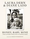 Honey, Baby, Mine: A Mother and Daughter Talk Life, Death, Love by Reese Witherspoon