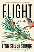 Flight: A Novel by Lynn Steger Strong