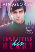 Unwrapping His Heart (Hearts on the Line #1) by Vin George