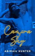 Camera Shy (Trick of the Light #2) by Abigail Hunter