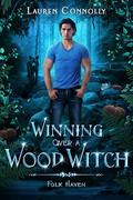 Winning Over a Wood Witch (Folk Haven #5.5) by Lauren Connolly